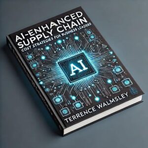 AI - Enhanced Supply Chain Cost Strategies for Business Leaders (Kindle Edition)